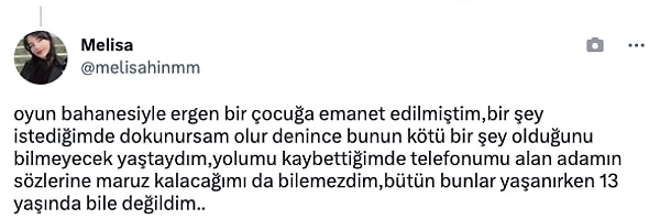 "Ergen bir çocuğa emanet edilmiştim..."