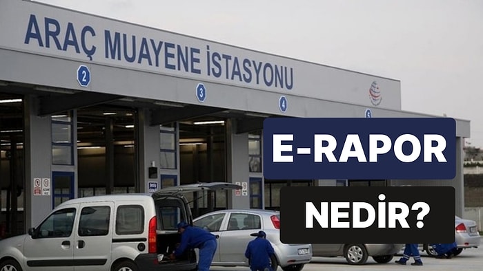 Araç Muayene Raporu Dijital Ortama Taşınıyor: e-Rapor Nedir, Nasıl Görüntülenir?