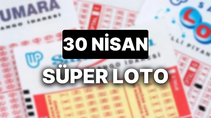 30 Nisan Süper Loto Sonuçları ve Kazandıran Numaralar: 30 Nisan Süper Loto Sonuç Sorgulama Sayfası