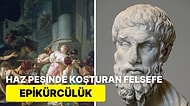 İnsanların Hayatta Mutluluk ve Zevkin Peşinden Koştuğunu Söyleyen Felsefe: Epikürcülük