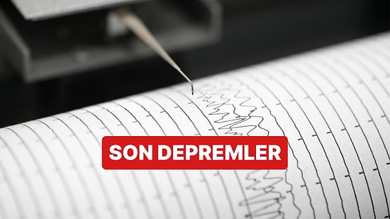 1 Mayıs Pazartesi AFAD ve Kandilli Rasathanesi Son Depremler Listesi: Nerede Deprem Oldu?