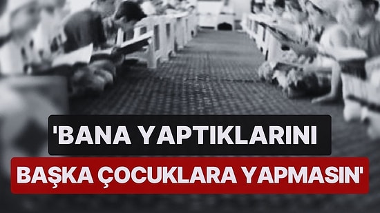 İsmailağa Cemaati'ne Bağlı Kur'an Kursunda Cinsel İstismar! 'Bana Yaptıklarını Başka Çocuklara Yapmasın'