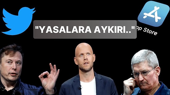 Elon Musk ve Spotify CEO'sudan Apple'a Sert Eleştiri!