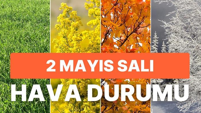 2 Mayıs Salı Hava Durumu: Bugün Hava Nasıl, Yağmur Yağacak mı? İstanbul, Ankara, İzmir ve İl İl Hava Durumları