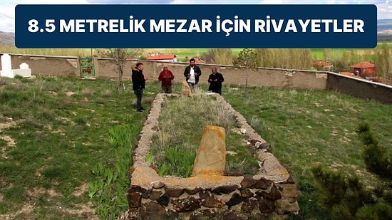 Sivas’ta 8.5 Metrelik Mezar: ‘Yerinden Kalkıp Savaşa Gidiyor, Abdest Alıyor’