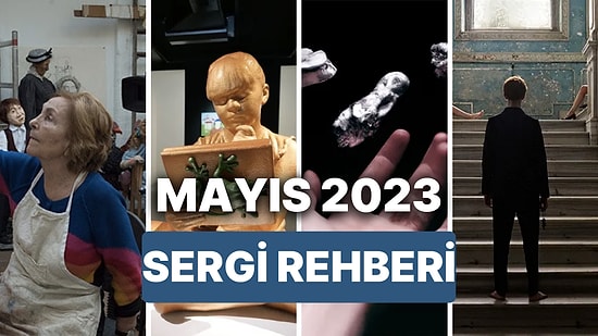 Mayıs 2023 İstanbul Sergi Rehberi: Bu Ay Hangi Sergiler Var?