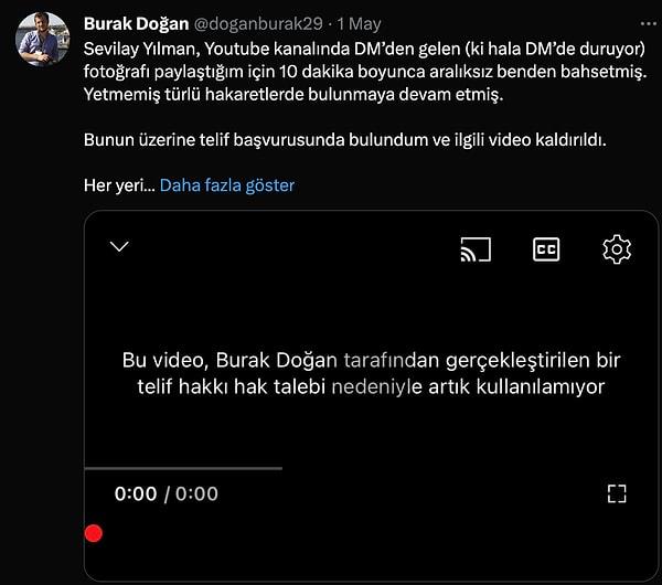 Burak Doğan, Sevilay Yılman'ın paylaştığı resmin kendisine ait olduğu iddiasıyla Youtube'a başvurduğunu Twitter'da paylaştı.