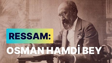 Osman Hamdi Bey: Türk Ressam ve Arkeolog Osman Hamdi Bey'in Yaşamı ve Eserleri