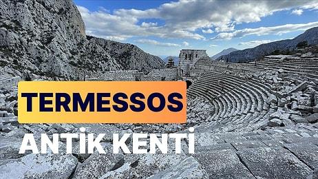 Termessos: Antalya'nın Tarihi Hazinesini Keşfetmek İçin İlk Adımı Atın!
