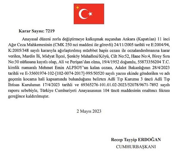 Alpsoy’un oğluyla birlikte Ankara Etimesgut’ta üç kişiyi kaçırıp işkenceyle sorguladıktan sonra öldürülmesi nedeniyle ceza aldığı belirtiliyordu. Af kararı Resmi Gazete'de de yayınlandı.
