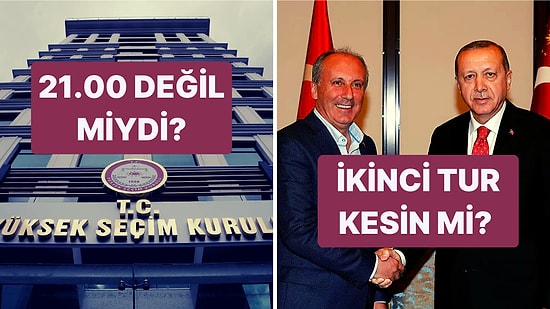 On İkiye Kadar Sonuç Vermek Yasak mı; İnce, Erdoğan'ı mı Destekleyecek? Son Günler Tartışılan 7 Seçim İddiası