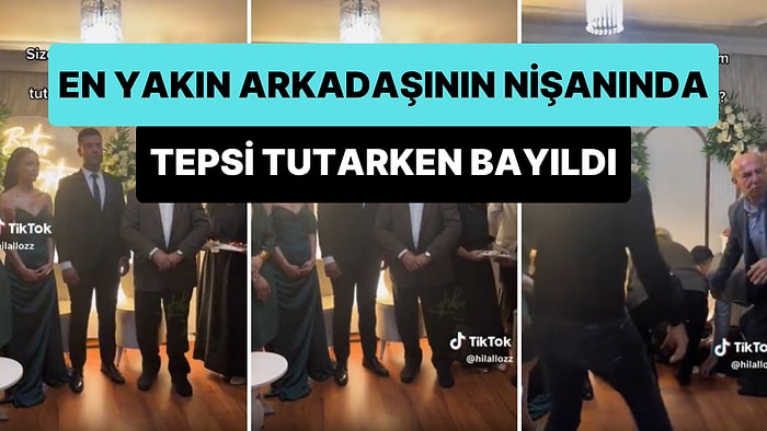 En Yakın Arkadaşının Nişanında Tepsi Tutarken Bayılan Kadın