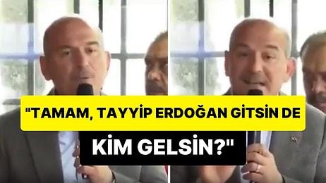 Süleyman Soylu: 'Tamam, Tayyip Erdoğan Gitsin de Kim Gelsin?'