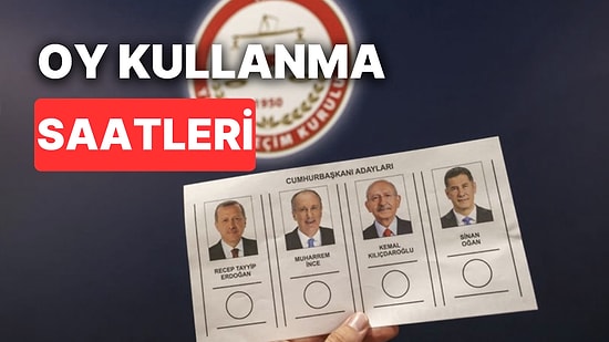 2.Turda Oy Verme Saat Kaçta Başlayıp Kaçta Bitecek? Saat Kaça Kadar Oy Verilebilir?