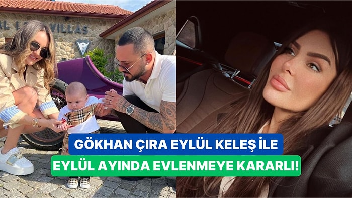 Fenomen Selin Ciğerci'nin Eski Eşi Gökhan Çıra'dan Açıklama: "Kısmetse Eylül'de Kız Arkadaşımla Evleneceğiz!"