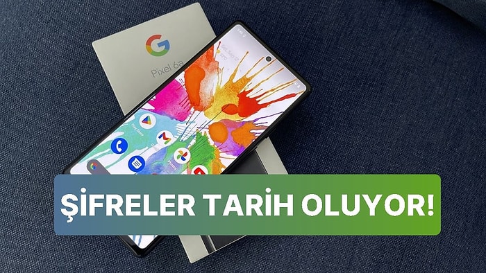 Sürekli Unutulan Şifrelere Veda: Yeni Parola Teknolojisi Google Passkey Kullanıma Açıldı!