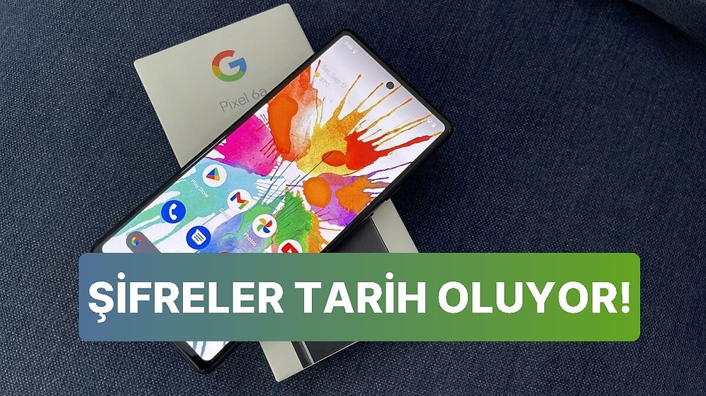 Sürekli Unutulan Şifrelere Veda: Yeni Parola Teknolojisi Google Passkey Kullanıma Açıldı!