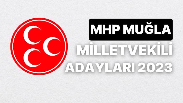 MHP Muğla Milletvekili Adayları 2023: Milliyetçi Hareket Partisi Muğla Milletvekili Adayları Kimdir?