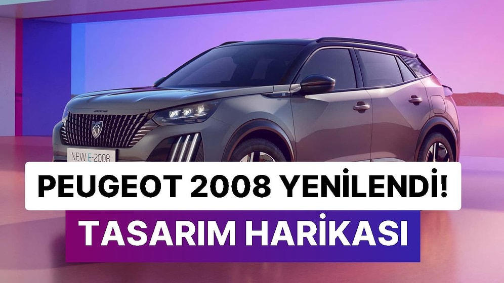 Tank Gibi Araba: Peugeot 2008'in Yenilenen Tasarımı Görenleri Hayran Bıraktı!
