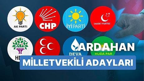 Ardahan Milletvekili Adayları: AKP, CHP, MHP, İYİ Parti, MP, TİP, YSP 28. Dönem Milletvekili Adayları 2023