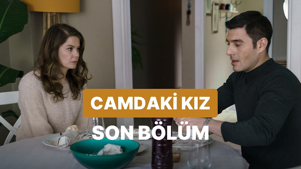 Camdaki Kız 77. Bölüm İzle: Camdaki Kız Son Bölüm Tek Parça Full İzle