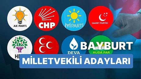 Bayburt Milletvekili Adayları: AKP, CHP, MHP, İYİ Parti, MP, TİP, YSP 28. Dönem Milletvekili Adayları 2023