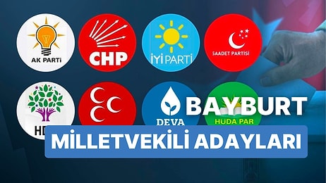 Bayburt Milletvekili Adayları: AKP, CHP, MHP, İYİ Parti, MP, TİP, YSP 28. Dönem Milletvekili Adayları 2023