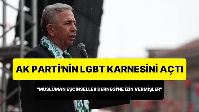 Mansur Yavaş, AK Parti'nin LGBT Karnesini Açtı: 'Müslüman Eşcinseller Derneği'ne İzin Vermişler'