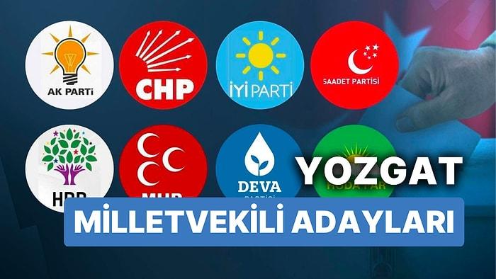 Yozgat Milletvekili Adayları: AKP, CHP, MHP, İYİ Parti, MP, TİP, YSP 28. Dönem Milletvekili Adayları 2023
