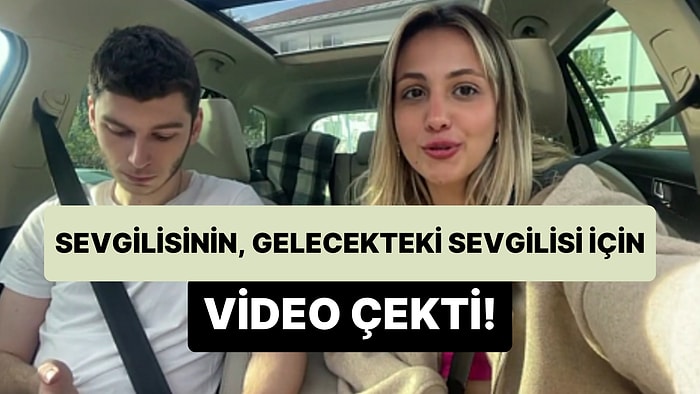 Sevgilisinin Gelecekteki Sevgilisi İçin Video Çeken Kadın: 'Mert Beni Çok Seviyor, Bana Dyson Aldı'