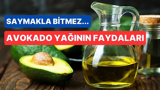 Kalp Sağlığında, Göz Sağlığında ya da Cilt Bakımında... Her Masada Olan Avokado Yağının Faydaları