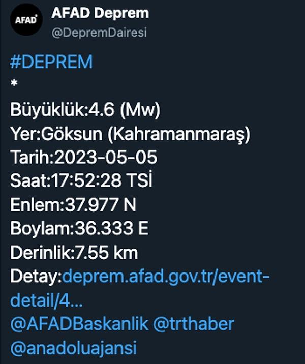 AFAD'dan yapılan açıklamaya göre; Kahramanmaraş'ta 17:52'de olan depremin büyüklüğü 4,6.