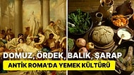 Antik Roma'da Yemek Zamanı: İhtişamlı Sofralarında Neler Bulunurdu?