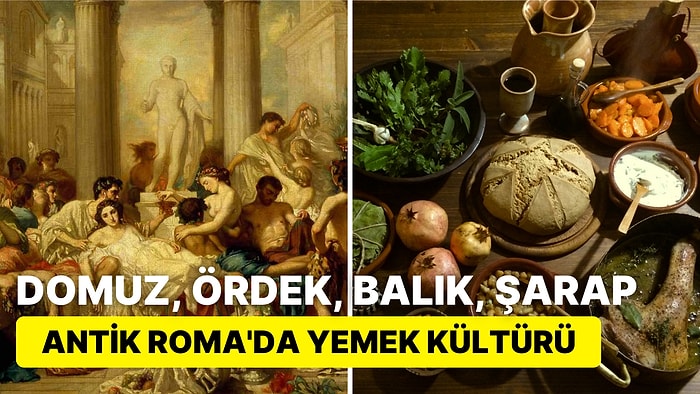 Antik Roma'da Yemek Zamanı: İhtişamlı Sofralarında Neler Bulunurdu?