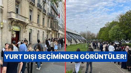 Katılımın Yüksek Olduğu Söylenen Yurt Dışı Seçimlerinde Durum Ne? İşte Seçim Bölgelerinden Manzaralar!