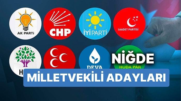 Niğde Milletvekili Adayları: AKP, CHP, MHP, İYİ Parti, MP, TİP, YSP 28. Dönem Milletvekili Adayları 2023