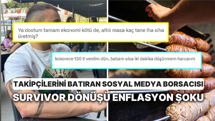 Takipçilerini Batıran Sosyal Medya Borsacısından Survivor Dönüşü Enflasyon Şokuna Haftanın Ekonomi Goygoyları