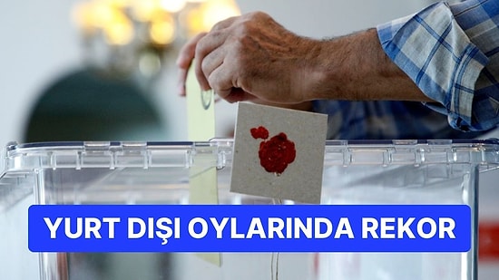 2018 Seçimlerini Geride Bıraktı: YSK, Yurt Dışında Oy Kullanan Seçmen Sayısını Açıkladı