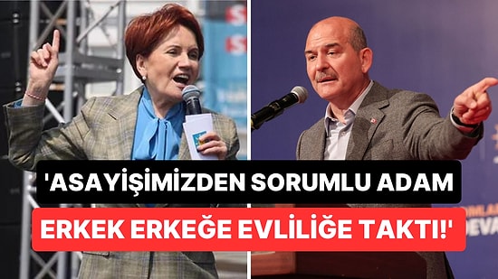 Meral Akşener, Süleyman Soylu'nun 'Gay Evliliği' İddialarına Sert Yanıt Verdi: 'Fantezide Sınır Yok'