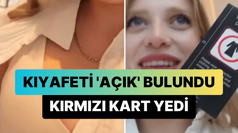 Dubai'de Büstiyer Giyen Kadın, Kıyafeti Açık Bulunduğu İçin 'Kırmızı Kart' Yedi: 'Survivor mı Burası?'