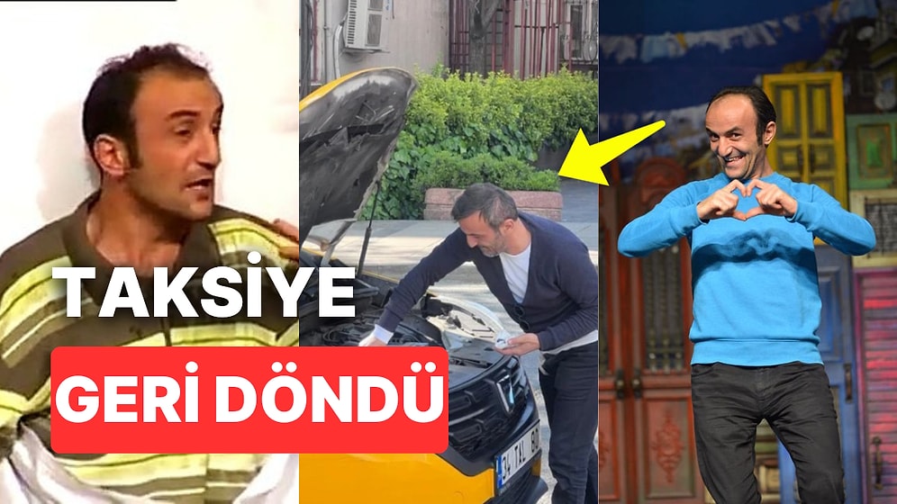 Çok Güzel Hareketler Bunlar Yıldızı Ersin Korkut Yıllar Sonra Yeniden Taksiciliğe Döndü