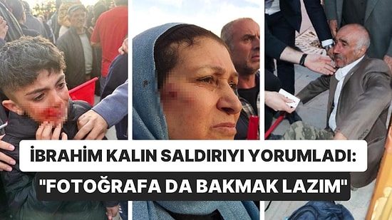 Cumhurbaşkanlığı Sözcüsü İbrahim Kalın, Çocukların Yaralandığı Saldırı İçin: "Fotoğrafa da Bakmak Lazım"