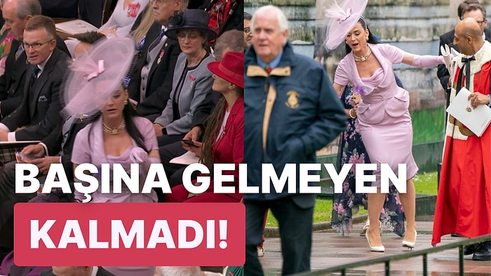 Katy Perry, Kral Charles'ın Taç Giyme Töreninde Yaşadıklarıyla Sosyal Medyada Viral Oldu!