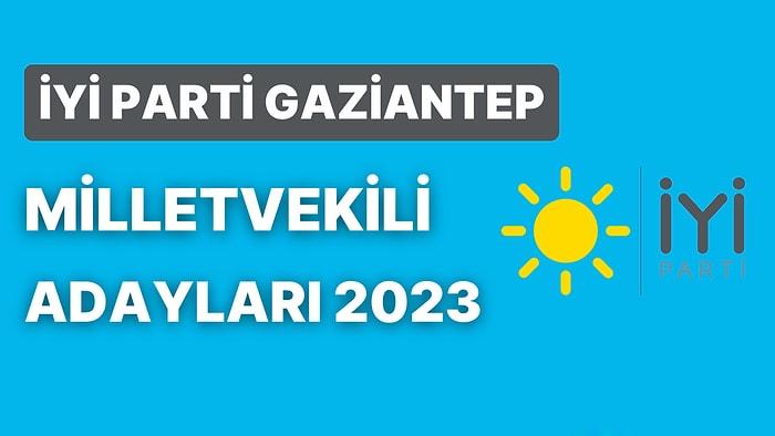 İYİ Parti Gaziantep Milletvekili Adayları 2023: İYİ Parti Gaziantep Milletvekili Adayları Kimdir?