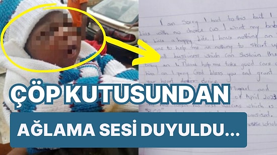 İki Haftalık Bebeğini Yanına Not Bırakarak Çöp Kutusuna Atan Anne: 'Bunu Yapmak Zorundaydım...'