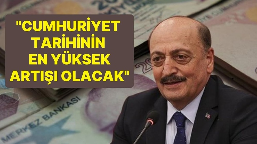 Bakan Bilgin'den Asgari Ücret Açıklaması: "Cumhuriyet Tarihinin En Yüksek Artışı Olacak"