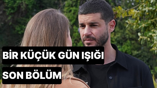 Bir Küçük Gün Işığı 33. Bölüm Tek Parça İzleme Ekranı: Bir Küçük Gün Işığı Son Bölüm Tek Parça Full İzle