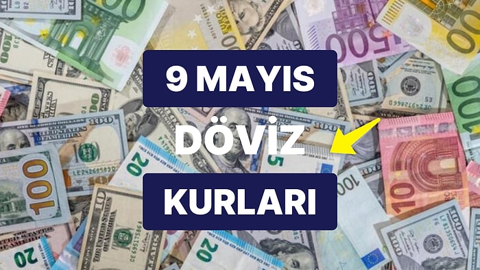 9 Mayıs 2023 Güncel Döviz Kuru USD Fiyatı: Bugün Dolar Fiyatı Ne Kadar? 1 Dolar Ne Kadar, Kaç TL?