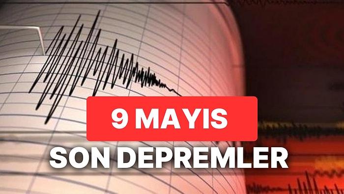 Yine Deprem mi Oldu? 9 Mayıs Salı AFAD ve Kandilli Rasathanesi Son Depremler Listesi Sorgulama Ekranı