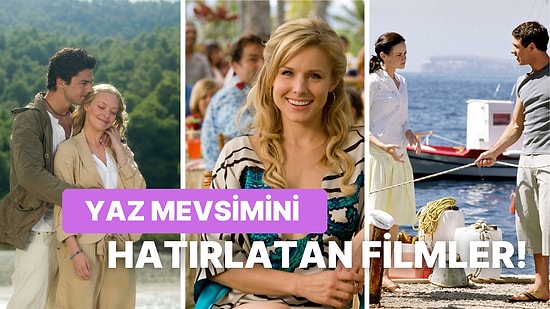 Hazır Yaz Geliyorken İzlerken Kızgın Kumlardan Serin Sulara Atlayacağınız Güneş Kokan Filmler